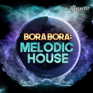 Bora Bora Melodic House