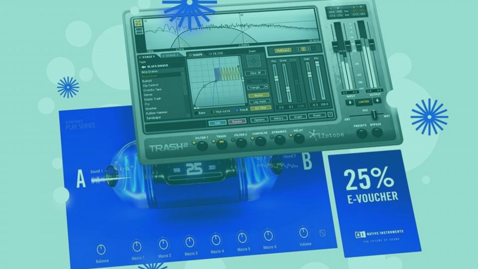 Download iZotope Trash 2 and Native Instruments Play Series: TWENTY FIVE for FREE