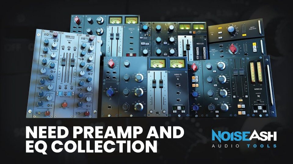 NoiseAsh Audio's NEED Bundle 6 NeveStyle Plugins RouteNote Create Blog