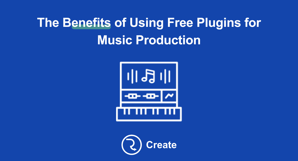 The Benefits of Using Free Plugins for Music Production