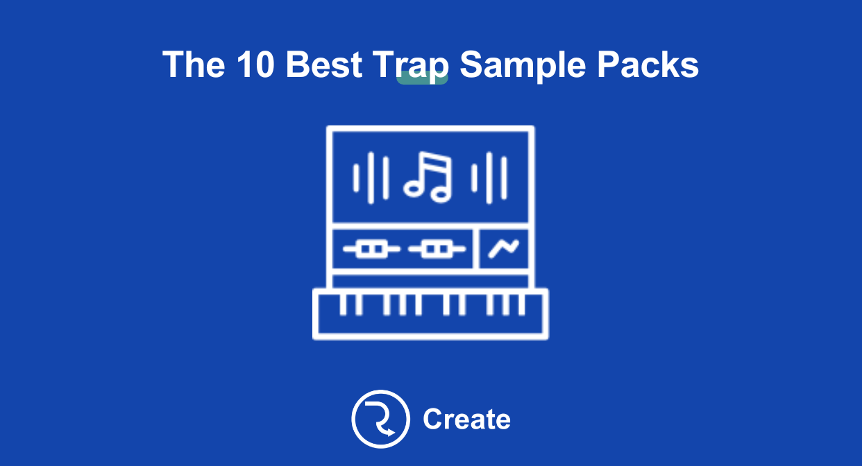 The 10 Best Trap Sample Packs