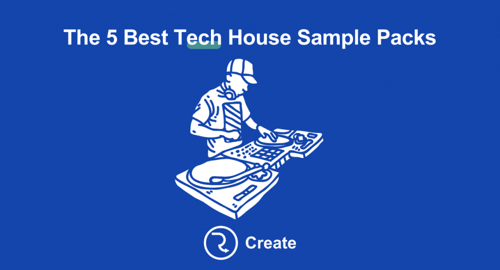 Tech House Sample Pack Archives - RouteNote Create Blog