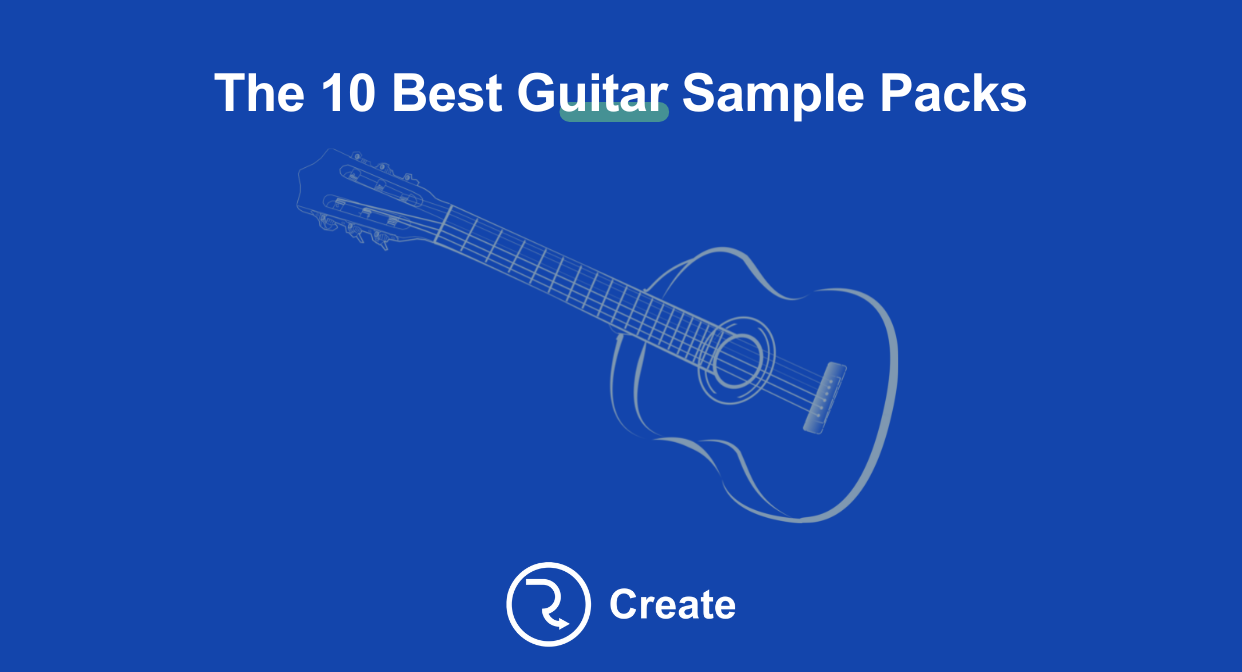 The 10 Best Guitar Sample Packs