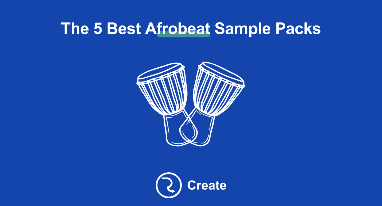 The 5 Best Afrobeat Sample Packs