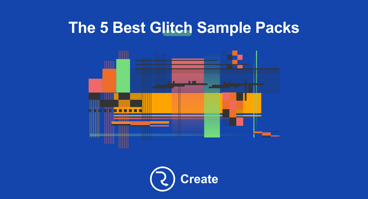 The 5 Best Glitch Sample Packs