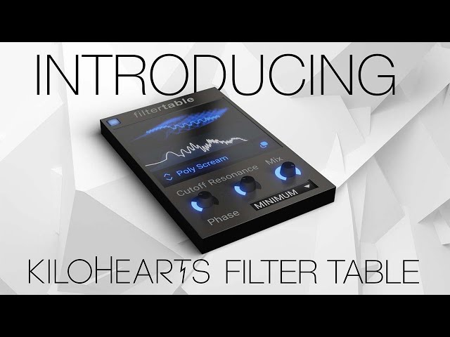 Kilohearts release new effect plugin Filter Table