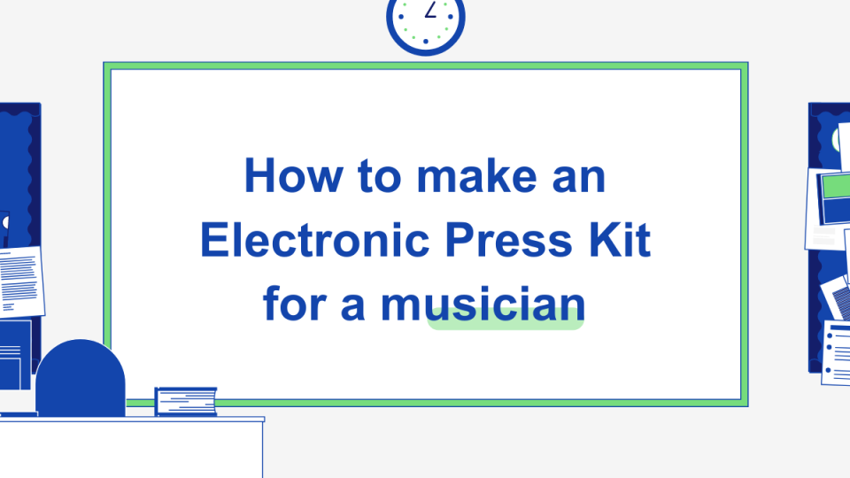 How to Make an Electronic Press Kit (EPK) For Your Music