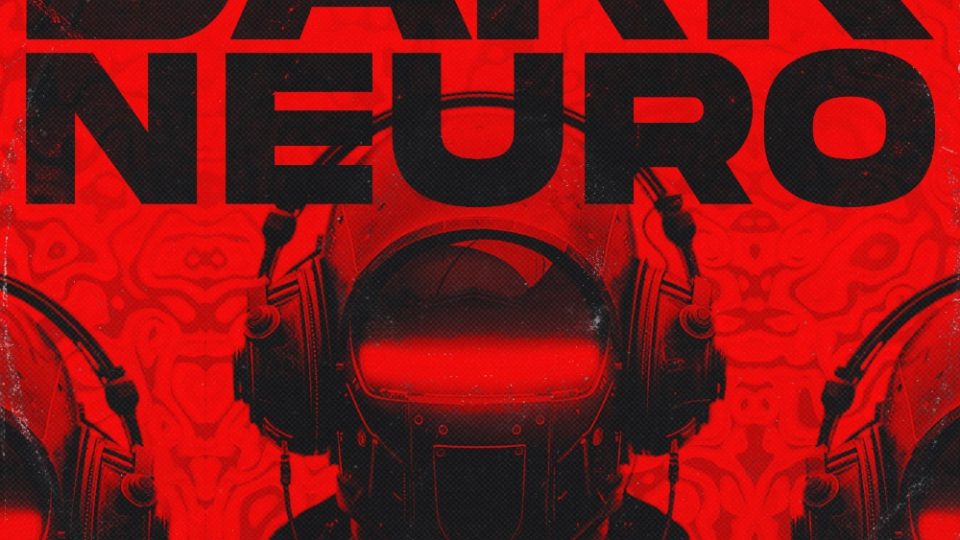 Banger Samples – Dark Neuro is Live on RouteNote Create