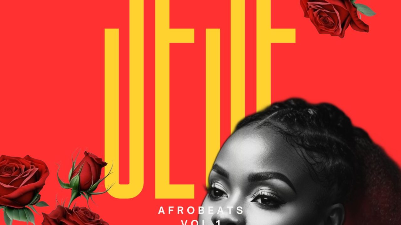 The Super Sonic Connoisseur – JeJe Afrobeats Vol 1 is Live on RouteNote Create